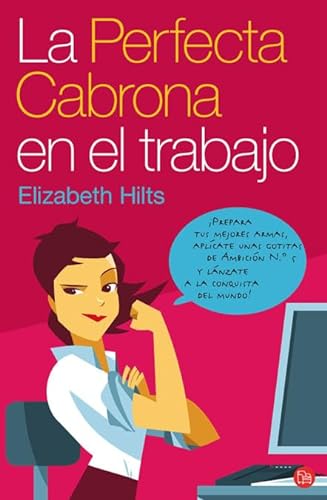LA PERFECTA CABRONA EN EL TRABAJO FG (FORMATO GRANDE) (Spanish Edition) (9788466314725) by HILTS,ELIZABETH