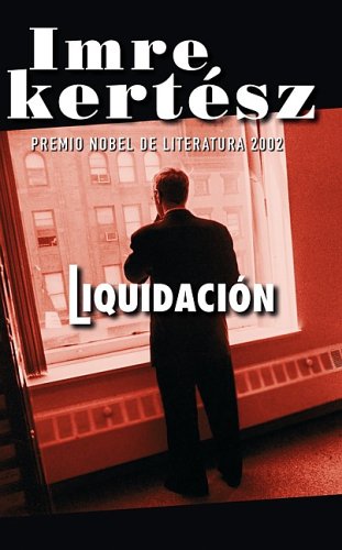 LIQUIDACION - PDL (Spanish Edition) (9788466314862) by Kertesz, Imre