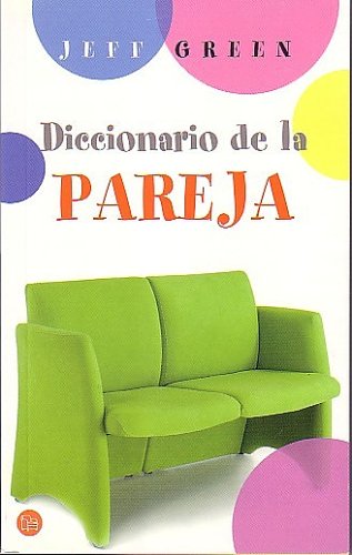 Diccionario de la Pareja / Dictionary for Couples (9788466315067) by Green, Jeff