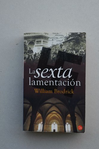 Stock image for Sexta lamentacion, la (Narrativa Extranjera) Brodrick,William for sale by VANLIBER