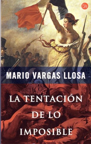 Imagen de archivo de La Tentacion de lo Imposible (SpanishMario Vargas Llosa a la venta por Iridium_Books
