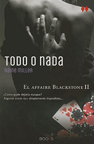 Beispielbild fr Todo o nada (The Blackstone Series, Band 2) zum Verkauf von medimops