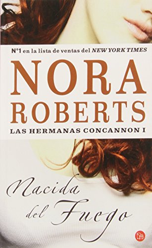 Beispielbild fr Nacida del fuego / Born in Fire (Las Hermanas Concannon Trilogia / Born in Trilogy) (Spanish Edition) zum Verkauf von Front Cover Books
