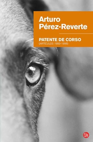 Patente de corso / Consent to Pursue (Spanish Edition) (9788466320139) by PÃ©rez-Reverte, Arturo