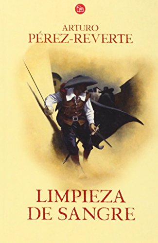 Imagen de archivo de Limpieza de sangre / Purity of Blood (Aventuras del Capitan Alatriste) (Spanish Edition) (Aventuras del Capitan Alatriste (Punto de Lectura)) a la venta por Ergodebooks