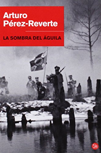 Imagen de archivo de La sombra del aguila/ The Shadow of the Eagle a la venta por Ammareal