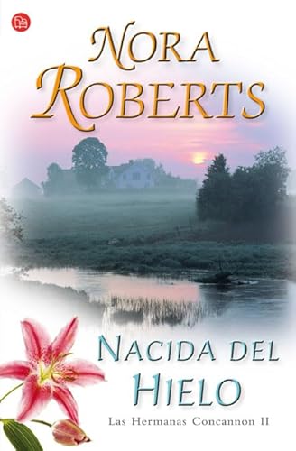 Stock image for Nacida del hielo / Born in Ice (Las Hermanas Concannon Trilogia / Born in Trilogy) (Spanish Edition) for sale by Books of the Smoky Mountains