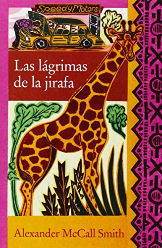 Beispielbild fr Las lagrimas de la jirafa/ Tears of the Giraffe (La 1 Agencia De Mujeres Detectives/ the First Agency of Detective Women) (The No. 1 Ladies' Detective Agency) (Spanish Edition) zum Verkauf von Ergodebooks