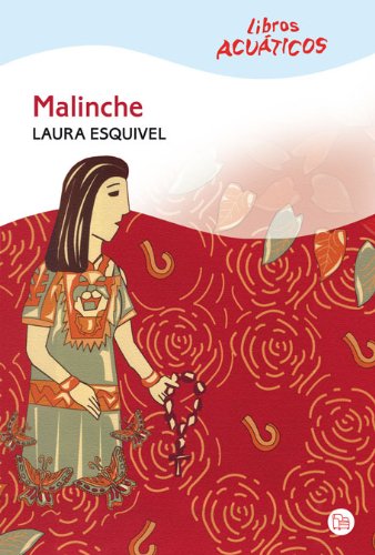 Malinche (Libros Acuaticos) - Esquivel, Laura