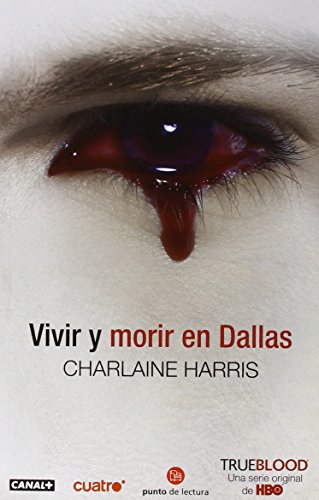 Imagen de archivo de Vivir y morir en Dallas (Sookie Stackhouse) (Spanish Edition) a la venta por Hippo Books