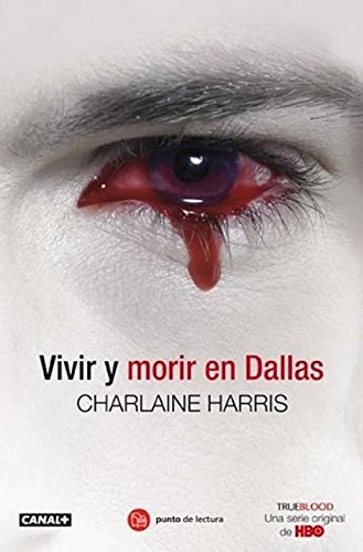9788466322911: Vivir y Morir En Dallas (True Blood)