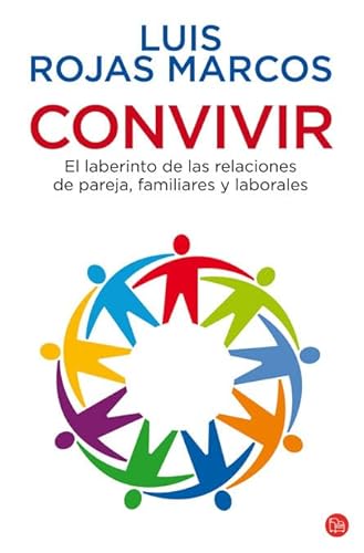 Imagen de archivo de Convivir / Living Together, Working Together: El laberinto de las relaciones de pareja, familiares y laborales / The Labyrinth of Couple, Family, and Work relationships a la venta por medimops