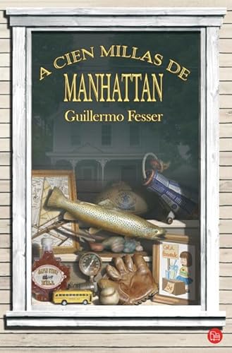 Stock image for A cien millas de Manhattan (NARRATIVA) FESSER,GUILLERMO for sale by Papiro y Papel