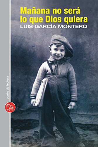 Mañana no será lo que Dios quiera - García Montero, Luis