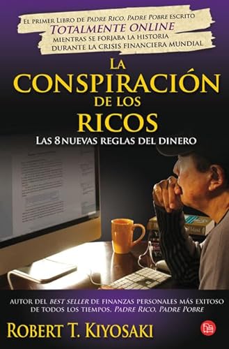 Stock image for La conspiracion de los ricos / Rich Dad's Conspiracy of the Rich: Las 8 nuevas reglas del dinero / The 8 New Rules of Money (Spanish Edition) for sale by GF Books, Inc.