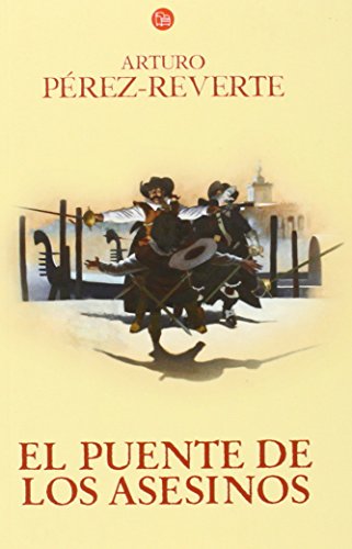 Imagen de archivo de El puente de los Asesinos (Las aventuras del capitn Alatriste 7) a la venta por Better World Books