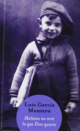 Imagen de archivo de Maana no ser lo que Dios quiera Garca Montero, Luis a la venta por Iridium_Books
