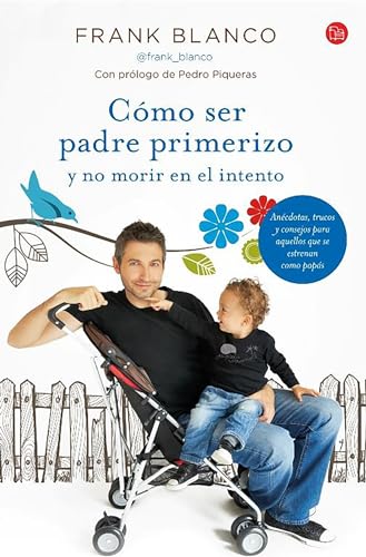 9788466327848: Como ser padre primerizo (Spanish Edition)