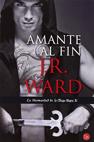 9788466328111: Amante al fin (La Hermandad de la Daga Negra / The Black Dagger Brotherhood) (Spanish Edition)