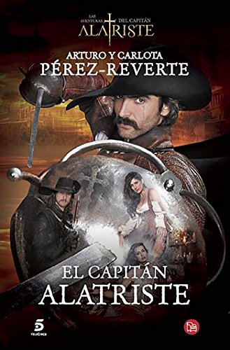 Imagen de archivo de El capitÃ¡n Alatriste (Las aventuras del CapitÃ¡n Alatriste) (Spanish Edition) a la venta por Discover Books