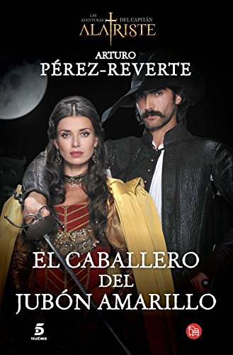 9788466328487: El caballero del jubn amarillo (Las aventuras del capitn Alatriste 5)