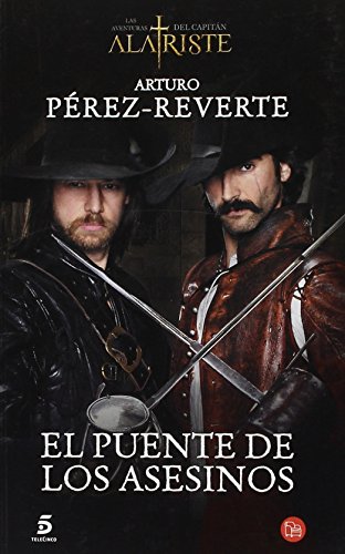 9788466328500: El puente de los Asesinos (Las aventuras del capitn Alatriste 7)