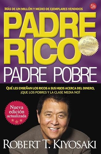 9788466328739: Padre Rico, Padre Pobre: Qu les ensean los ricos a sus hijos acerca del dinero, que los pobres y la clase media no! (ACTUALIDAD)