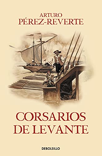 9788466329194: Corsarios de Levante / Pirates of the Levant (Captain Alatriste Series, Book 6)