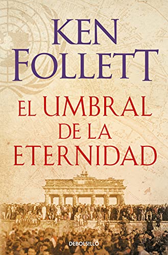 Stock image for El umbral de la eternidad / Edge of Eternity (The Century) (Spanish Edition) for sale by Big River Books