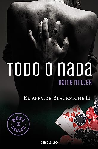 Imagen de archivo de TODO O NADA (EL AFFAIRE BLACKSTONE 2) a la venta por KALAMO LIBROS, S.L.