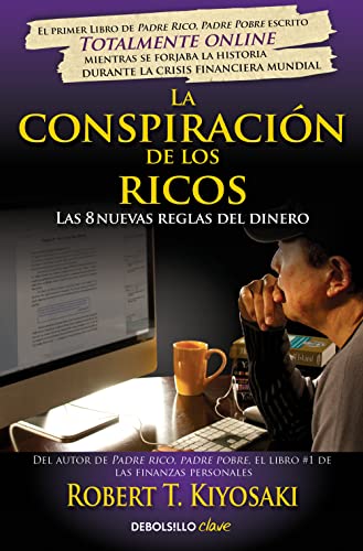 9788466332088: La conspiracin de los ricos: Las 8 nuevas reglas del dinero (Clave)