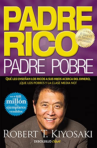 9788466332125: Padre rico, padre pobre: Qu les ensean los ricos a sus hijos acerca del dinero, que los pobres y la clase media no!