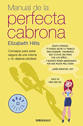 9788466332460: Manual de la Perfecta Cabrona: Consejos para estar segura de una misma y no dejarse pisotear (Best Seller)
