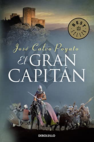 9788466332781: El Gran Capitn: Una apasionante novela sobre Gonzalo de Crdoba, el soldado que encumbr un imperio