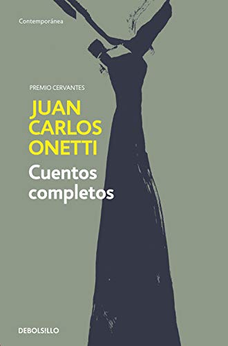 Stock image for Cuentos Completos. Juan Carlos Onetti / Complete Works. Juan Carlos Onetti for sale by ThriftBooks-Dallas