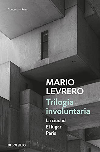 Beispielbild fr TRILOGA INVOLUNTARIA (LA CIUDAD | EL LUGAR | PARS) zum Verkauf von KALAMO LIBROS, S.L.