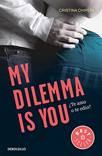 Imagen de archivo de My dilemma is you : te Amo o te odio? (Serie My Dilemma Is You) a la venta por medimops