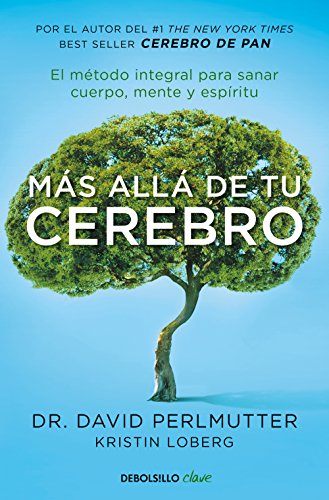 9788466342773: Ms all de tu cerebro: El mtodo integral para sanar cuerpo, mente y espritu (Clave)