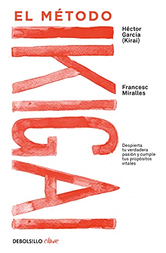 Beispielbild fr El mtodo Ikigai: Despierta tu verdadera pasin y cumple tus propsitos vitales / Ikigai: The Japanese Secret to a Long and Happy Life (Spanish Edition) zum Verkauf von Friends of  Pima County Public Library