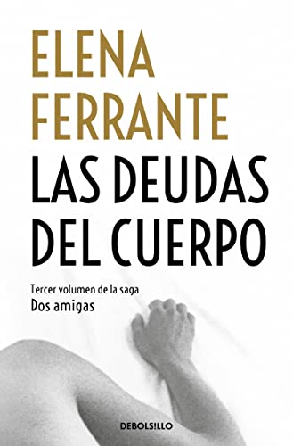 9788466344371: Las deudas del cuerpo (Dos amigas 3) (Spanish Edition)