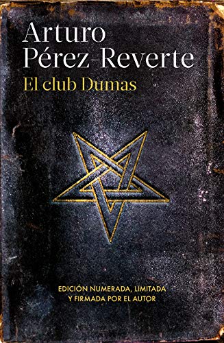 El Club Dumas (25 Aniversario) / The Club Dumas (Colección - Ediciones  Conmemorativas Arturo Pérez - Reverte) - Perez-Reverte, Arturo:  9788466345033 - AbeBooks