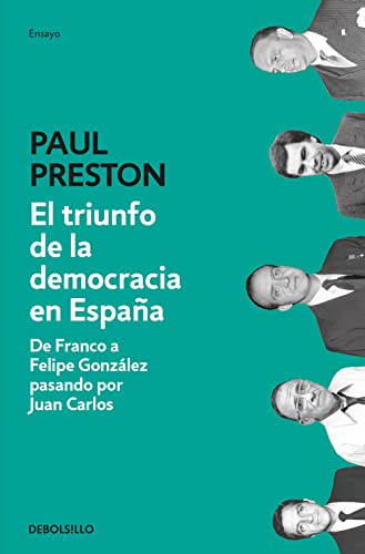 Imagen de archivo de El triunfo de la democracia en España: De Franco a Felipe González pasando por Juan Carlos a la venta por Campus Bookstore