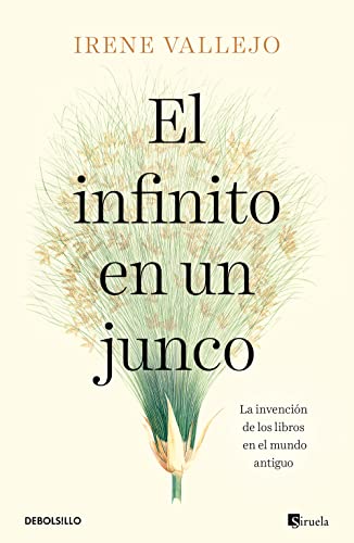 Stock image for El infinito en un junco: La invenci?n de los libros en el mundo antiguo for sale by Front Cover Books