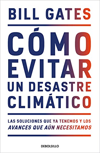 9788466358606: Cmo evitar un desastre climtico: Las soluciones que ya tenemos y los avances que an necesitamos (Best Seller)