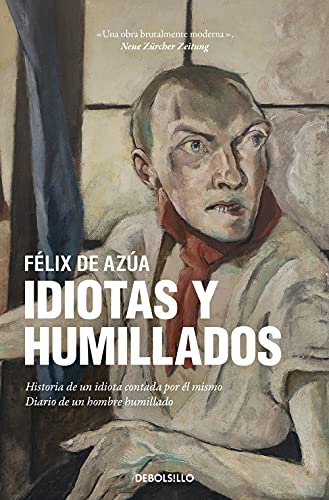9788466359962: Idiotas y humillados: Historia de un idiota contada por el mismo | Diario de un hombre humilado