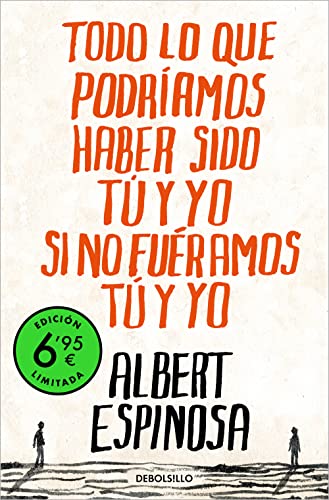 9788466362511: Todo lo que podramos haber sido t y yo si no furamos t y yo (edicin limitada a un precio especial) (CAMPAAS)