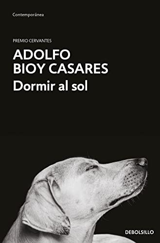 Imagen de archivo de Dormir al sol / Asleep in the Sun (Spanish Edition) [Mass Market Paperback] Bioy Casares, Adolfo a la venta por Lakeside Books