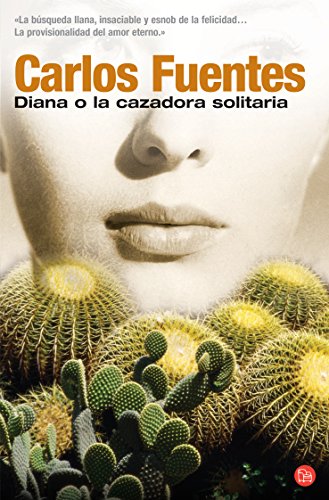 DIANA O LA CAZADORA SOLITARIA FG (FORMATO GRANDE) (Spanish Edition) (9788466368445) by FUENTES, CARLOS