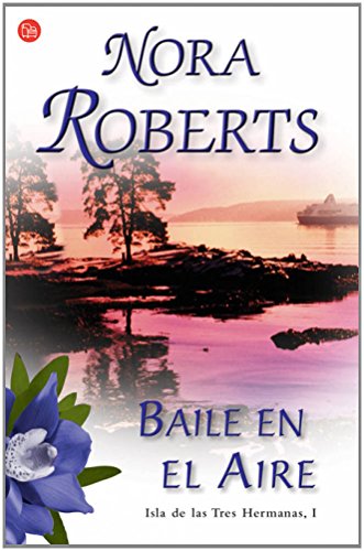 Baile en el aire (I) (Las Hermanas Concannon Trilogia / Born in Trilogy) (Spanish Edition) (9788466368995) by Roberts, Nora