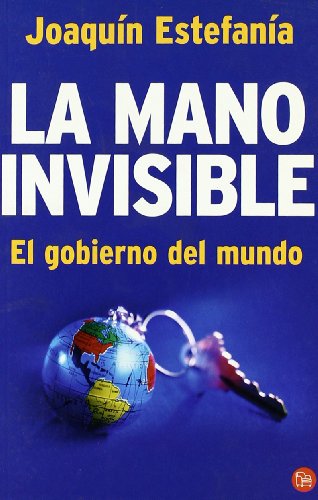 Imagen de archivo de La mano invisible : el gobierno del mundo (Ensayo (punto De Lectura)) a la venta por medimops